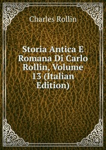 Storia Antica E Romana Di Carlo Rollin, Volume 13 (Italian Edition)