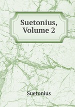 Suetonius, Volume 2