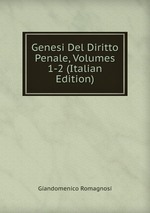 Genesi Del Diritto Penale, Volumes 1-2 (Italian Edition)