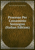 Processo Per L`assassinio Sonzogno (Italian Edition)