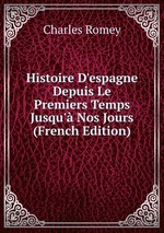 Histoire D`espagne Depuis Le Premiers Temps Jusqu` Nos Jours (French Edition)