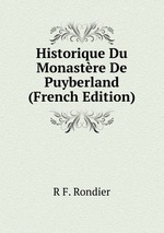 Historique Du Monastre De Puyberland (French Edition)