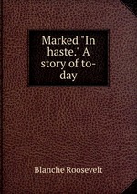 Marked "In haste." A story of to-day