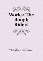 Works: The Rough Riders