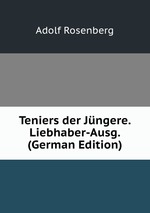 Teniers der Jngere. Liebhaber-Ausg. (German Edition)