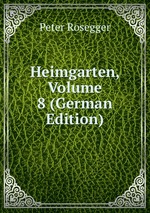 Heimgarten, Volume 8 (German Edition)