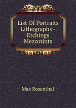 List Of Portraits Lithographs - Etchings Mezzotints