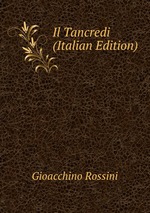 Il Tancredi (Italian Edition)