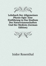 Lehrbuch Der Allgemeinen Physio Ogie: Eine Einfhrung in Das Studium Der Naturwissenschaften Und Der Medizin (German Edition)