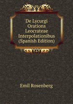 De Lycurgi Orations Leocrateae Interpolationibus (Spanish Edition)