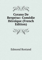 Cyrano De Bergerac: Comdie Hroque (French Edition)
