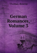 German Romances, Volume 3