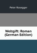 Weltgift. Roman