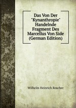 Das Von Der "Kynanthropie" Handelnde Fragment Des Marcellus Von Side (German Edition)