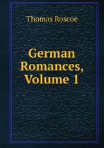 German Romances, Volume 1