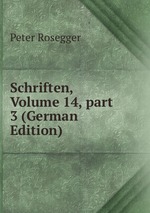 Schriften, Volume 14, part 3 (German Edition)