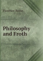 Philosophy and Froth