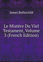 Le Mistre Du Viel Testament, Volume 3 (French Edition)