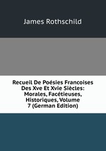 Recueil De Posies Francoises Des Xve Et Xvie Sicles: Morales, Factieuses, Historiques, Volume 7 (German Edition)