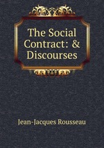 The Social Contract: & Discourses
