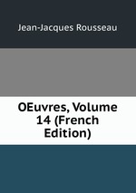 OEuvres, Volume 14 (French Edition)