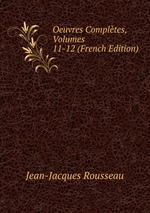Oeuvres Compltes, Volumes 11-12 (French Edition)