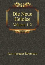 Die Neue Heloise. Volume 1-2