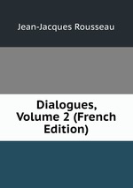 Dialogues, Volume 2 (French Edition)