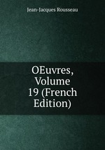 OEuvres, Volume 19 (French Edition)