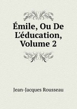 mile, Ou De L`ducation, Volume 2