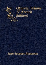 OEuvres, Volume 17 (French Edition)