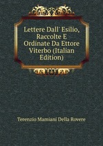 Lettere Dall` Esilio, Raccolte E Ordinate Da Ettore Viterbo (Italian Edition)