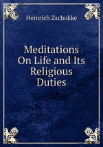 Meditations On Life and Its Religious Duties