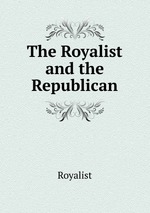 The Royalist and the Republican