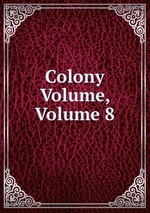 Colony Volume, Volume 8