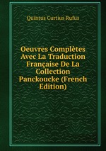 Oeuvres Compltes Avec La Traduction Franaise De La Collection Panckoucke (French Edition)