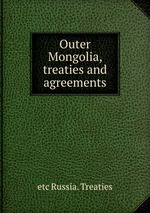 Outer Mongolia, treaties and agreements