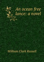 An ocean free lance: a novel
