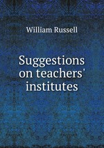 Suggestions on teachers` institutes