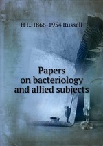Papers on bacteriology and allied subjects