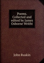 Poems. Collected and edited by James Osborne Writht
