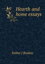 Hearth and home essays