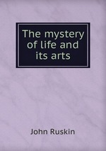 The mystery of life and its arts