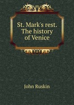 St. Mark`s rest. The history of Venice