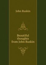 Beautiful thoughts from John Ruskin