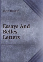 Essays And Belles Letters