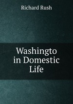 Washingto in Domestic Life