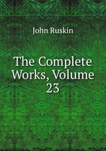 The Complete Works, Volume 23
