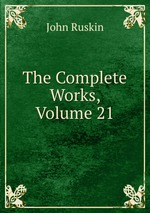 The Complete Works, Volume 21