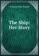 The Ship: Her Story